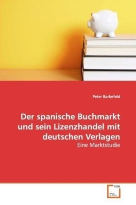 Produktbild: Barkefeld Peter: Der spanische Buchmarkt und sein Lizenzhand