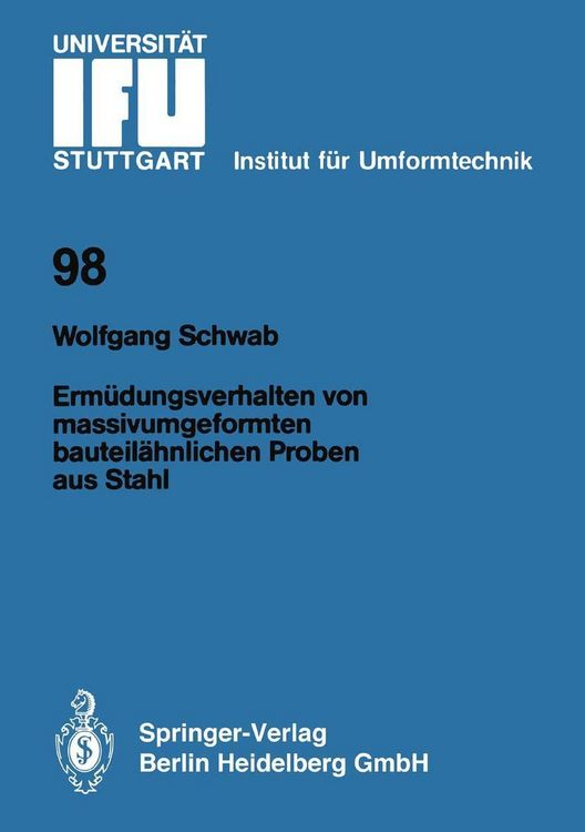 Produktbild: Erm&uuml;dungsverhalten von massivumgeformten bauteil&auml;hnlichen Proben aus Stahl
