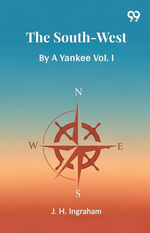 Produktbild: The South-West By A Yankee Vol. I