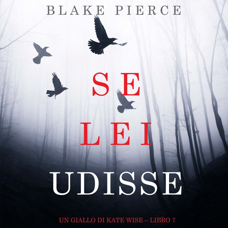 Produktbild: Se lei udisse (Un giallo di Kate Wise &ndash; Libro 7)