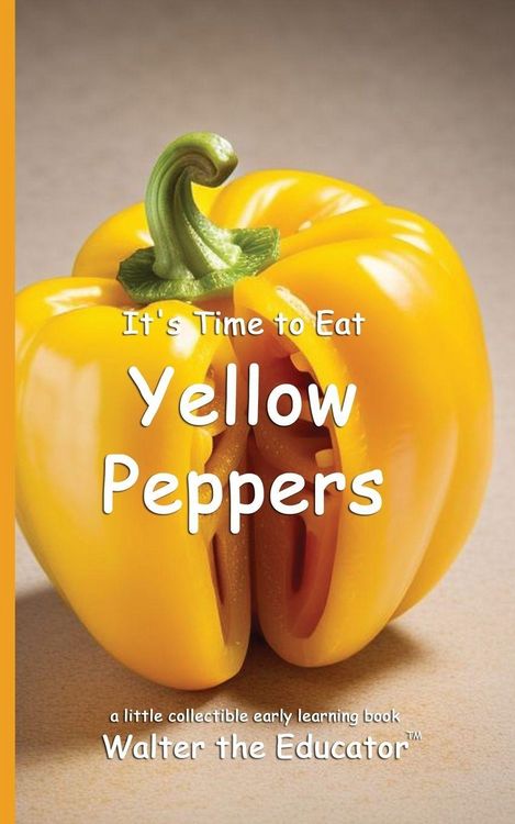 Produktbild: It's Time to Eat Yellow Peppers