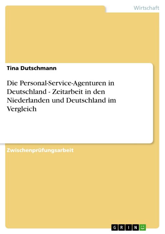 Produktbild: Die Personal-Service-Agenturen in Deutschland - Zeitarbeit in den Niederlanden und Deutschland im Vergleich