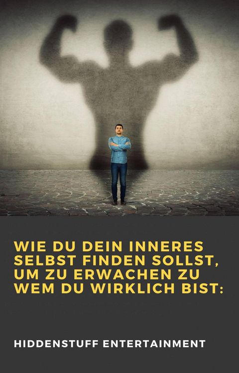 Produktbild: Wie du dein inneres Selbst finden sollst, um zu erwachen zu wem du wirklich bist: