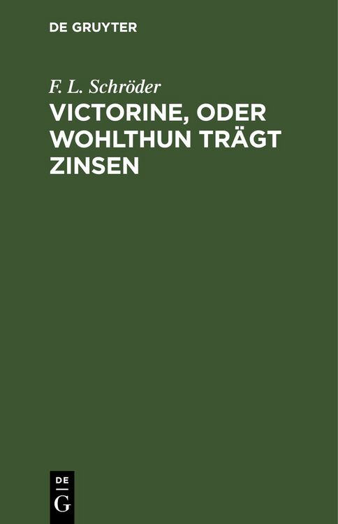 Produktbild: Victorine, oder Wohlthun tr&auml;gt Zinsen