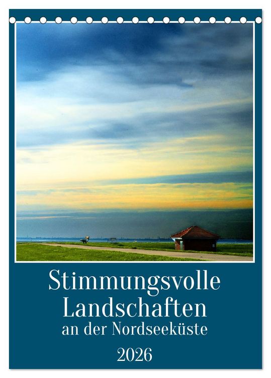 Produktbild: Stimmungsvolle Landschaften an der Nordseek&uuml;ste (Tischkalender 2026 DIN A5 hoch), CALVENDO Monatskalender