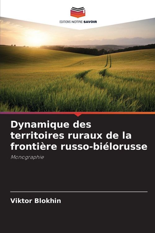 Produktbild: Dynamique des territoires ruraux de la fronti&egrave;re russo-bi&eacute;lorusse