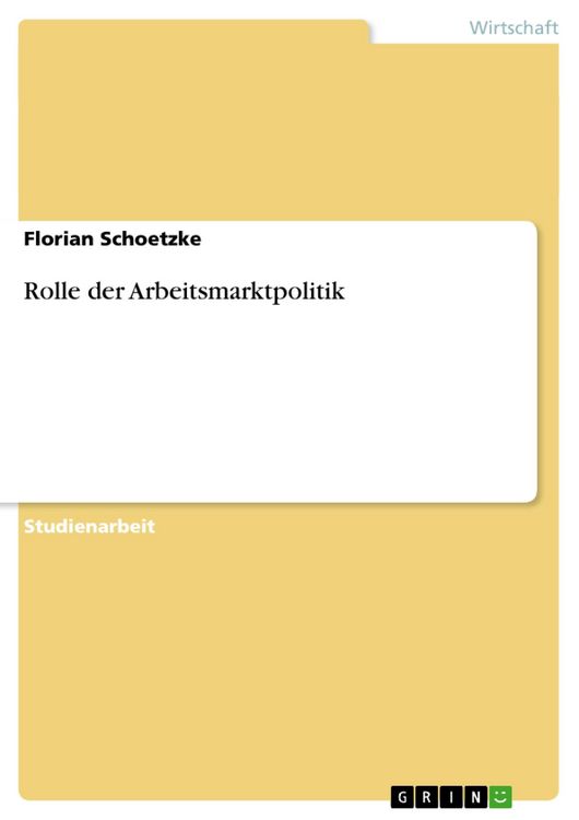 Produktbild: Rolle der Arbeitsmarktpolitik