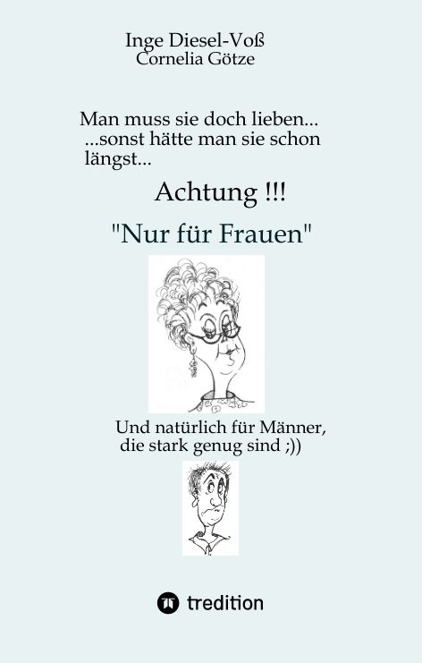 Produktbild: Man muss sie doch lieben... Ein Buch, welches das Zusammenleben von Frau und Mann in vergn&uuml;glicher Weise darstellt.