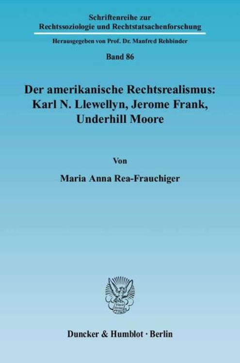 Produktbild: Der amerikanische Rechtsrealismus: Karl N. Llewellyn, Jerome Frank, Underhill Moore.