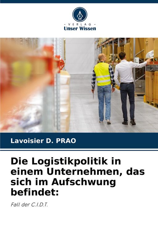 Produktbild: Die Logistikpolitik in einem Unternehmen, das sich im Aufschwung befindet: