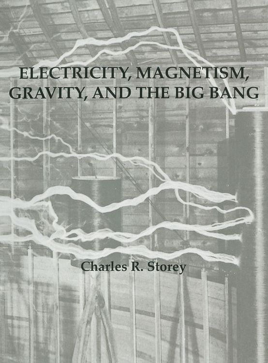 Produktbild: Electricity, Magnetism, Gravity & The Big Bang