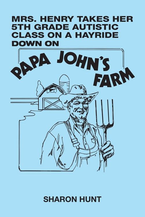 Produktbild: Mrs. Henry Takes Her 5Th Grade Autistic Class on a Hayride Down on Papa John's Farm