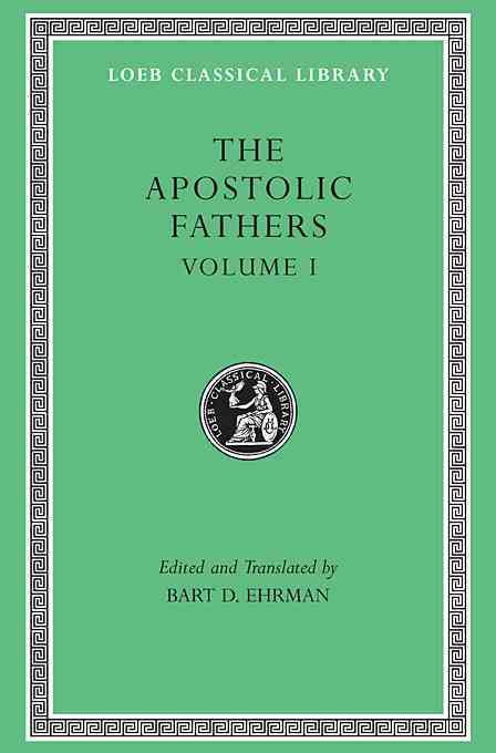 Produktbild: The Apostolic Fathers, Volume I - I Clement. II Clement. Ignatius. Polycarp. Didache