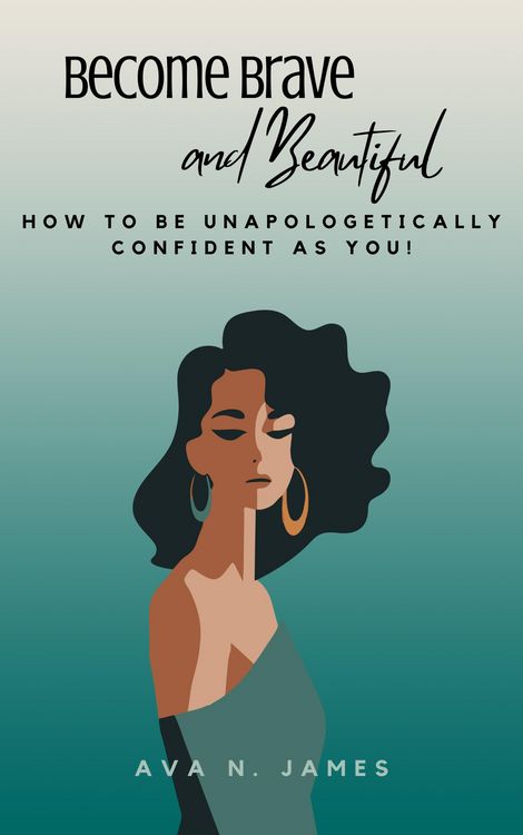 Produktbild: Become Brave And Beautiful - How To Be Unapologetically Confident As You!