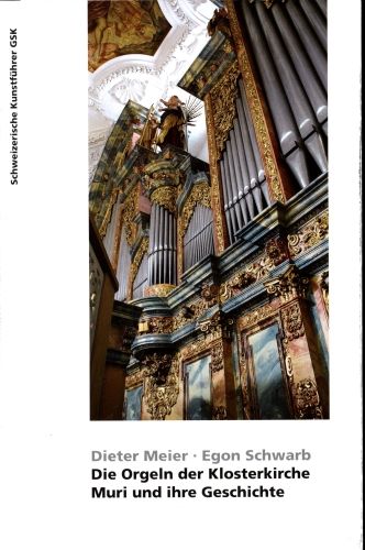 Produktbild: Die Orgeln der Klosterkirche Muri und ihre Geschichte