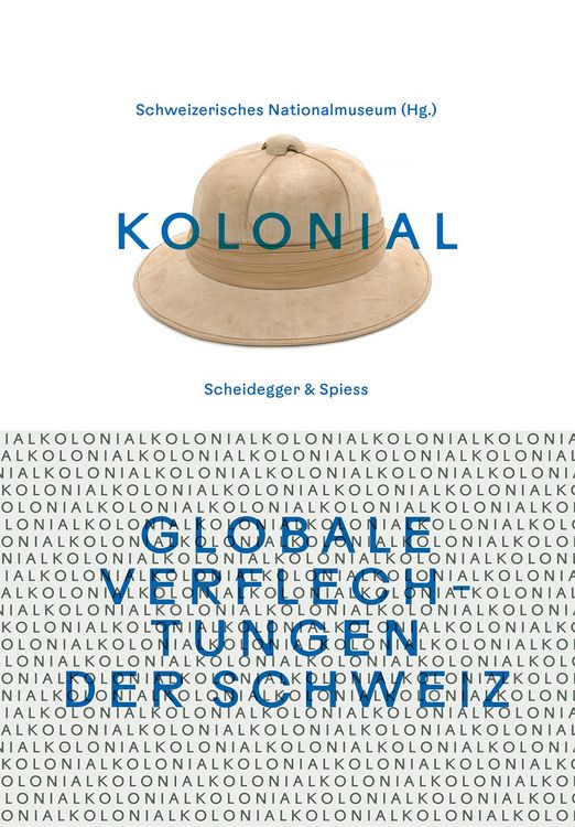 Produktbild: Kolonial &ndash; Globale Verflechtungen der Schweiz