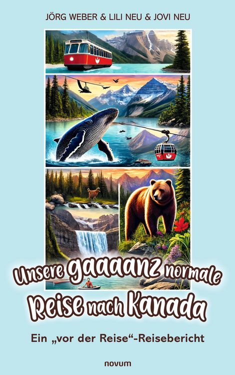 Produktbild: Unsere gaaaanz normale Reise nach Kanada