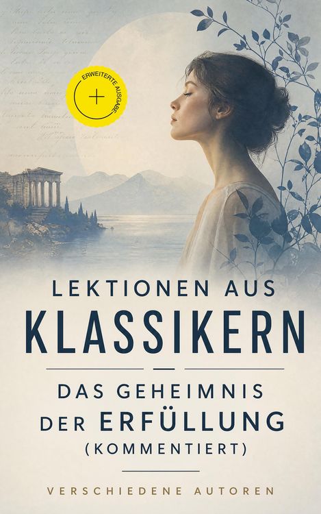 Produktbild: Lektionen aus Klassikern - Das Geheimnis der Erf&uuml;llung (Kommentiert)