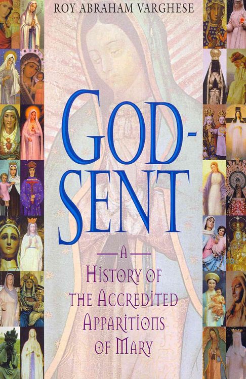 Produktbild: God-Sent A History of the Accredited Apparitions of Mary
