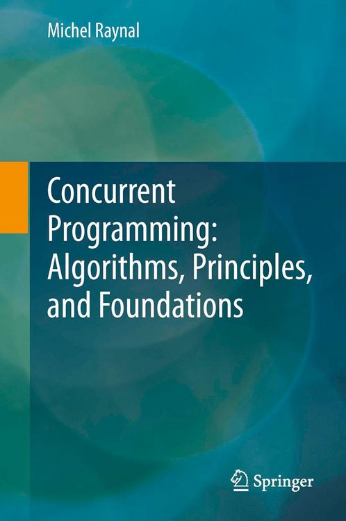 Produktbild: Concurrent Programming: Algorithms, Principles, and Foundations