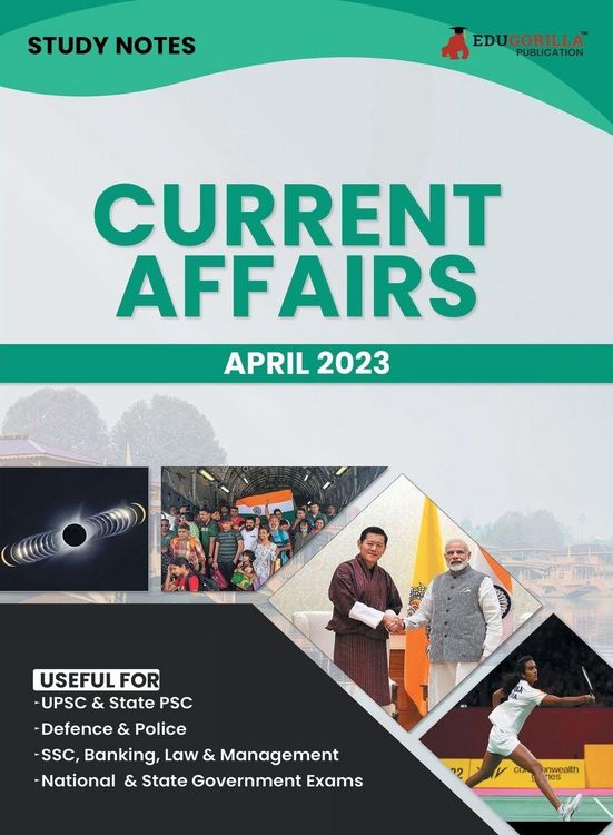 Produktbild: Study Notes for Current Affairs April 2023 - Useful for UPSC, State PSC, Defence, Police, SSC, Banking, Management, Law and State Government Exams | T