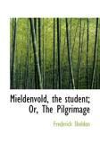 Produktbild: Mieldenvold, the Student; Or, the Pilgrimage