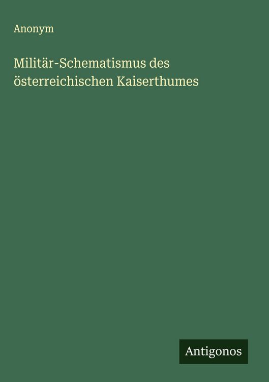 Produktbild: Milit&auml;r-Schematismus des &ouml;sterreichischen Kaiserthumes