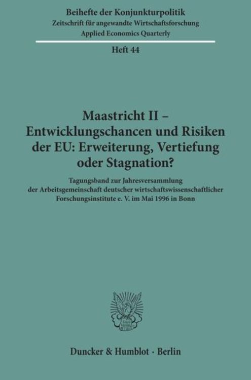 Produktbild: Maastricht II - Entwicklungschancen und Risiken der EU: Erweiterung, Vertiefung oder Stagnation?