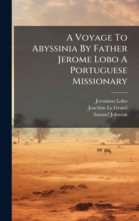 Produktbild: A Voyage To Abyssinia By Father Jerome Lobo A Portuguese Missionary