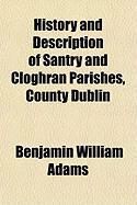 Produktbild: History and Description of Santry and Cloghran Parishes, County Dublin