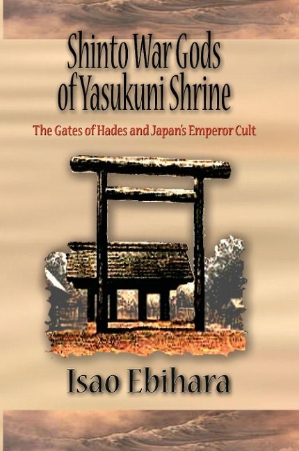 Produktbild: Shinto War Gods of Yasukuni Shrine: The Gates of Hades and Japan's Emperor Cult