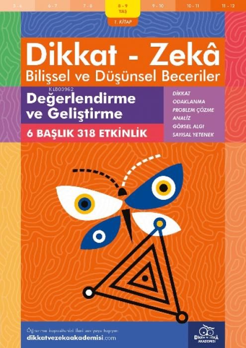 Produktbild: 8-9 Yas Dikkat - Zeka Bilissel ve D&uuml;s&uuml;nsel Beceriler 1.Kitap - Degerlendirme ve Gelistirme