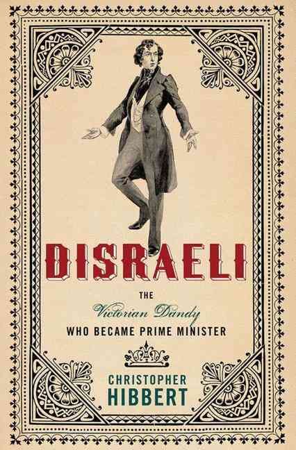Produktbild: Disraeli: The Victorian Dandy Who Became Prime Minister