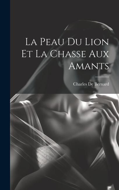 Produktbild: La Peau Du Lion Et La Chasse Aux Amants