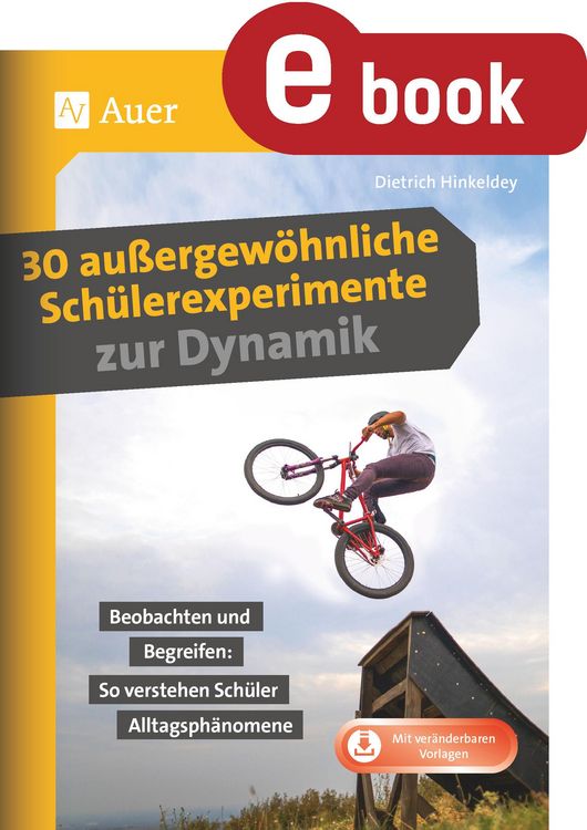Produktbild: 30 au&szlig;ergew&ouml;hnliche Sch&uuml;lerexperimente zur Dynamik