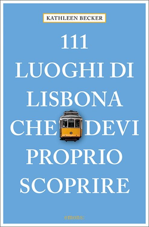 Produktbild: 111 luoghi di Lisbona che devi proprio scoprire