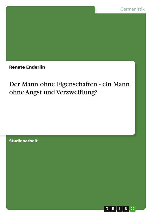 Produktbild: Der Mann ohne Eigenschaften - ein Mann ohne Angst und Verzweiflung?