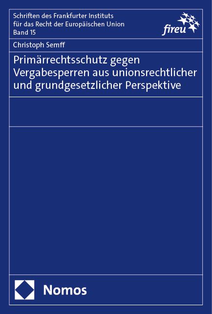 Produktbild: Prim&auml;rrechtsschutz gegen Vergabesperren aus unionsrechtlicher und grundgesetzlicher Perspektive