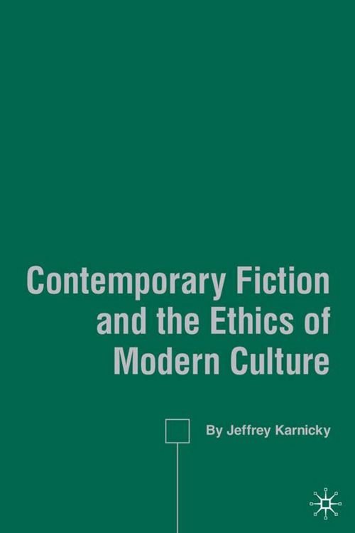 Produktbild: Contemporary Fiction and the Ethics of Modern Culture