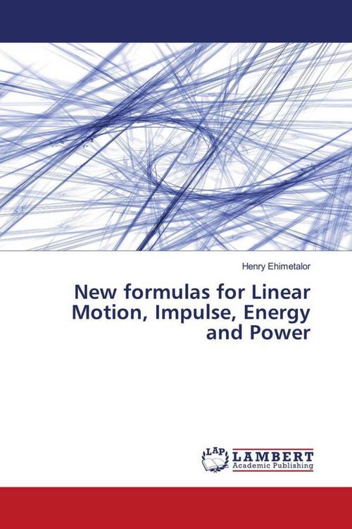 Produktbild: New formulas for Linear Motion, Impulse, Energy and Power