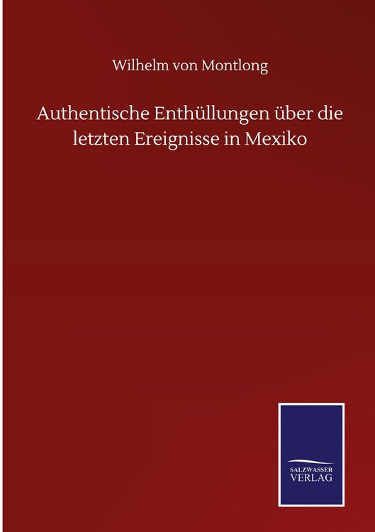 Produktbild: Authentische Enth&uuml;llungen &uuml;ber die letzten Ereignisse in Mexiko
