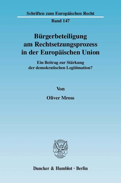 Produktbild: B&uuml;rgerbeteiligung am Rechtsetzungsprozess in der Europ&auml;ischen Union.