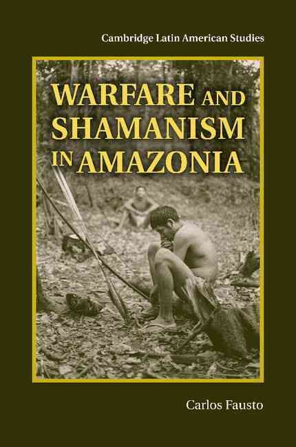 Produktbild: Warfare and Shamanism in Amazonia