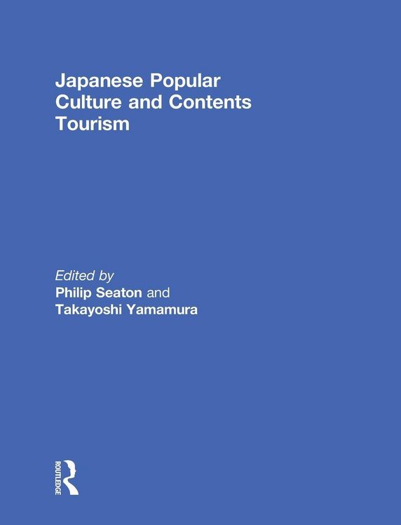 Produktbild: Japanese Popular Culture and Contents Tourism