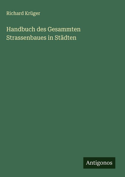 Produktbild: Handbuch des Gesammten Strassenbaues in St&auml;dten