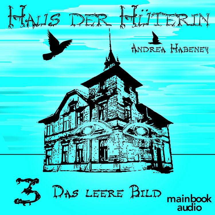 Produktbild: Haus der H&uuml;terin: Band 3 - Das leere Bild