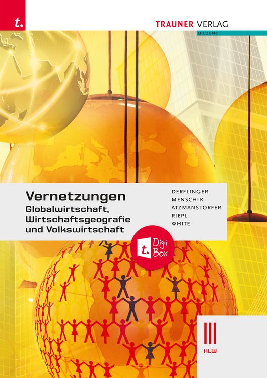 Produktbild: Vernetzungen - Globalwirtschaft, Wirtschaftsgeografie und Volkswirtschaft III HLW + TRAUNER-DigiBox
