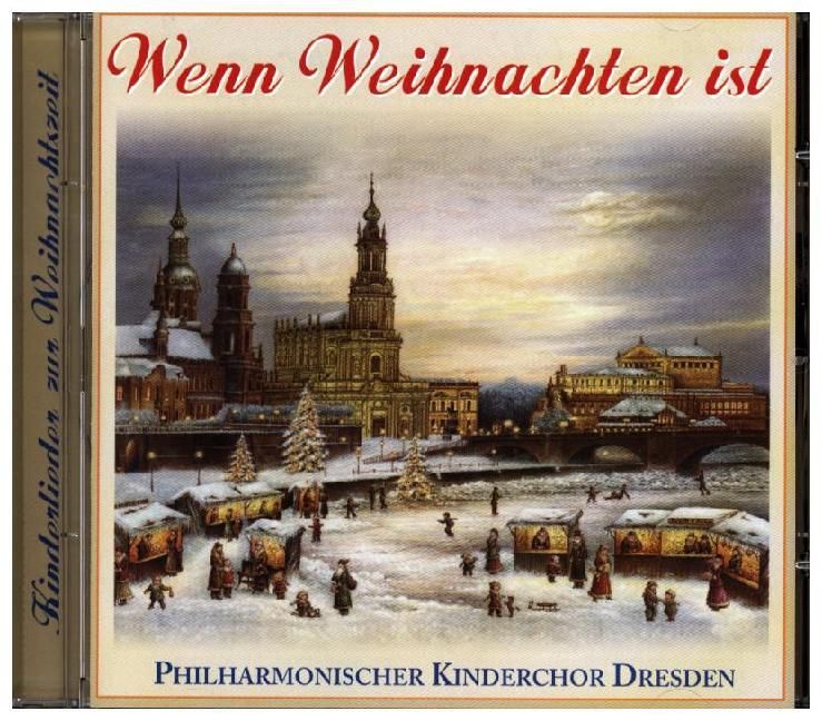 Philh. Kinderchor Dresden: Wenn Weihnachten Ist...
