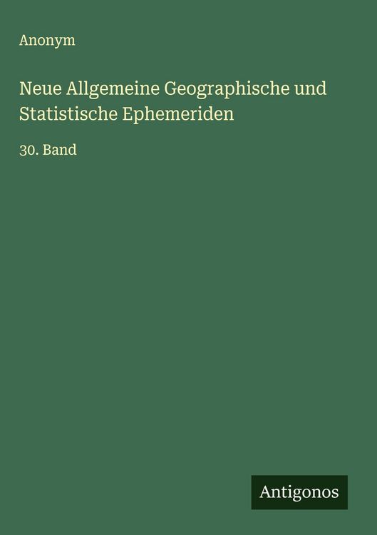 Produktbild: Neue Allgemeine Geographische und Statistische Ephemeriden