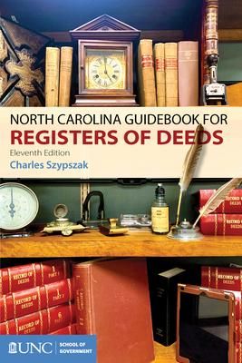 Produktbild: Szypszak, C: North Carolina Guidebook for Registers of Deeds